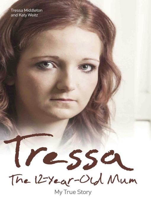 Tressa--The 12-Year-Old Mum