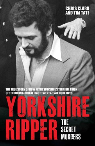 Yorkshire Ripper - The Secret Murders