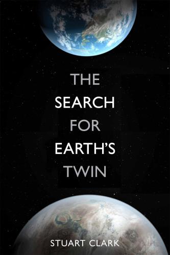 The search for the Earth's twin : extra-solar planets and strange new worlds