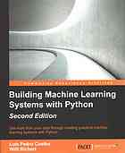 Building Machine Learning Systems with Python