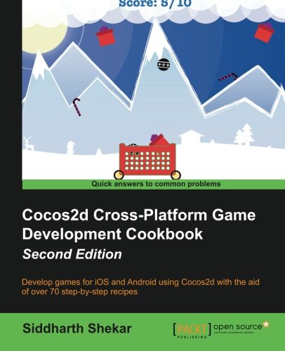 Cocos2d Cross-Platform Game Development Cookbook - Second Edition