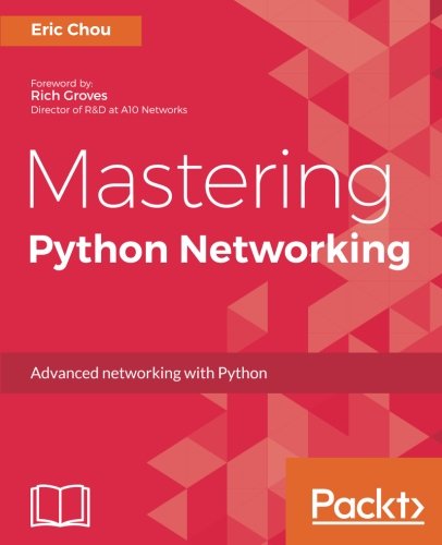 Mastering Python Networking