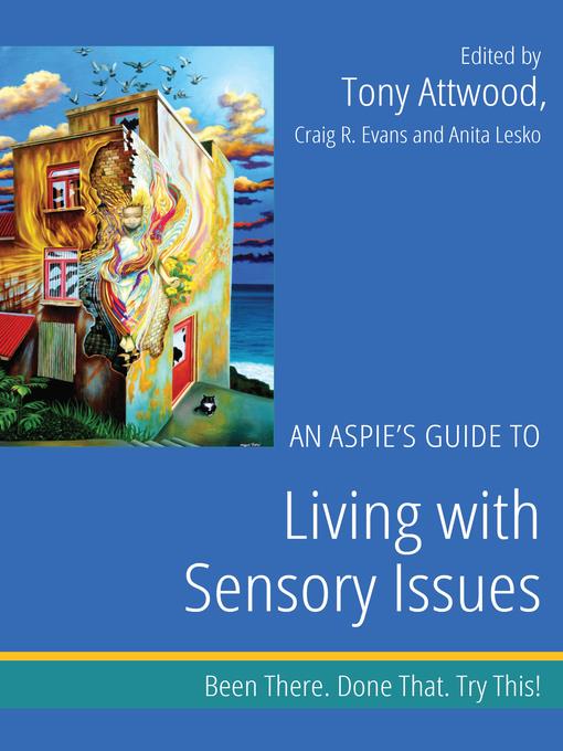 An Aspie’s Guide to Living with Sensory Issues