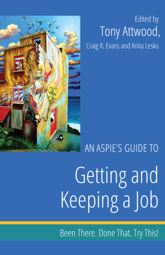 An Aspie’s Guide to Getting and Keeping a Job