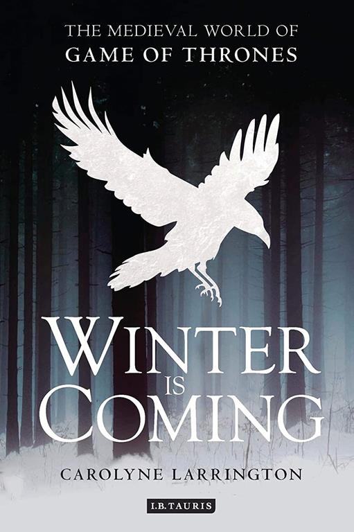 Winter is Coming: The Medieval World of Game of Thrones