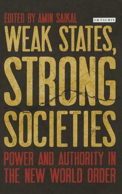 Weak States, Strong Societies