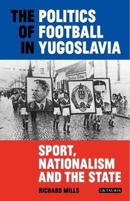 The Politics of Football in Yugoslavia