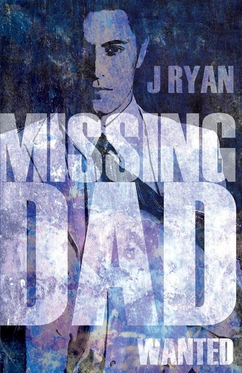 Missing Dad: 1. Wanted