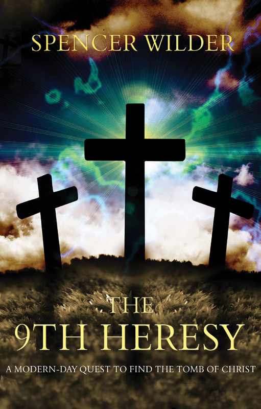 The 9th heresy : a modern-day quest to find the tomb of Christ