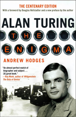 Alan Turing: The Enigma: The Book That Inspired the Film The Imitation Game