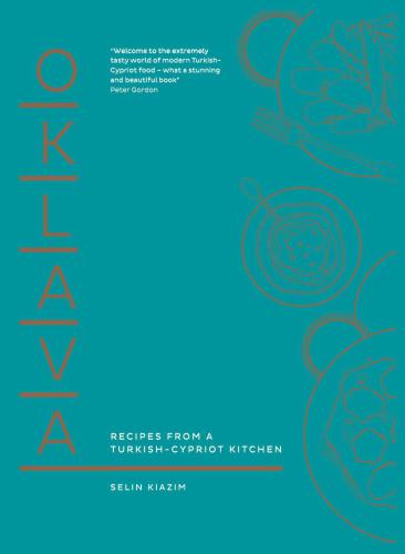 Oklava: Recipes from a Turkish-Cypriot kitchen