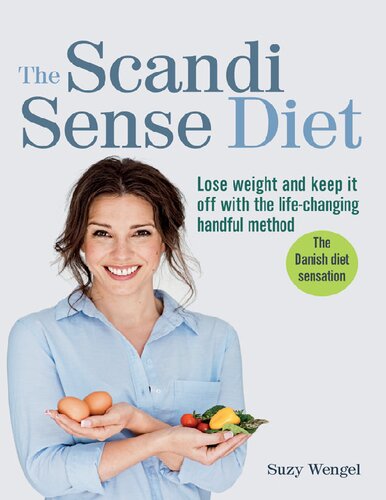 The Scandi sense diet : lose weight and keep it off with the life-changing handful method