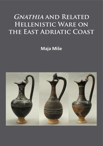 Gnathia and Related Hellenistic Ware on the East Adriatic Coast