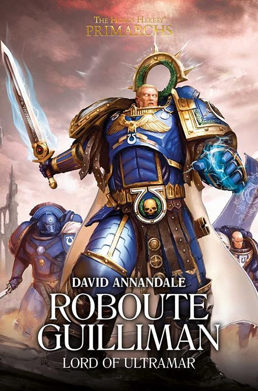 Roboute Guilliman: Lord of Ultramar (1) (The Horus Heresy: Primarchs)