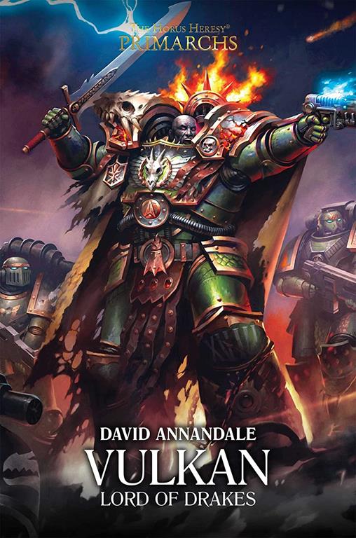 Vulkan: Lord of Drakes (The Horus Heresy: Primarchs)