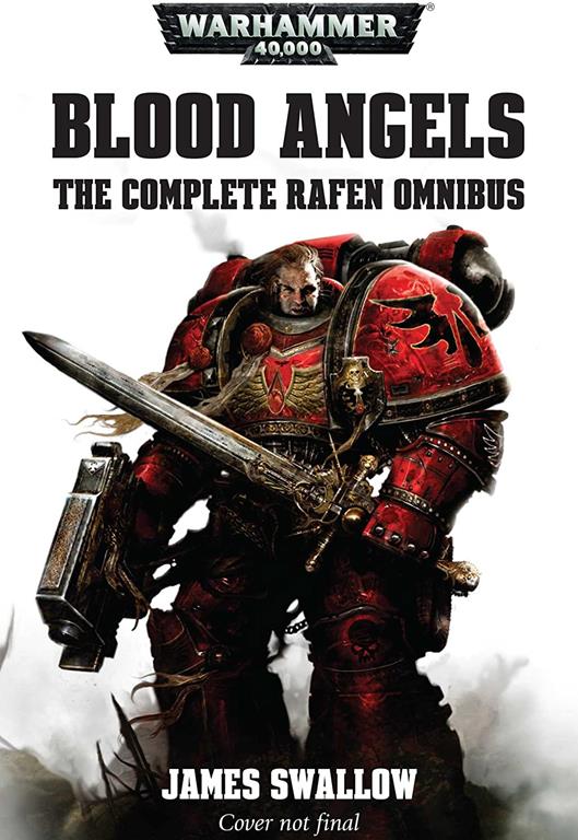 Blood Angels &ndash; The Complete Rafen Omnibus (Warhammer 40,000)