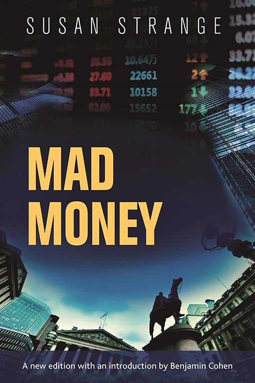 Mad money: with an introduction by Benjamin J. Cohen