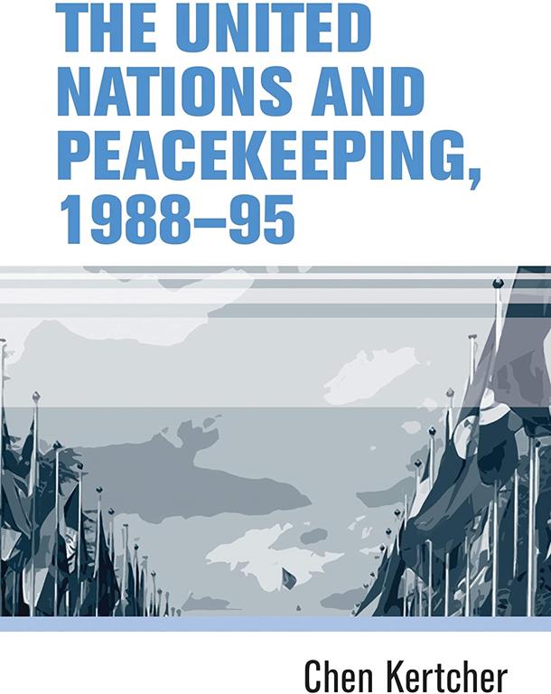 The United Nations and peacekeeping, 1988&ndash;95