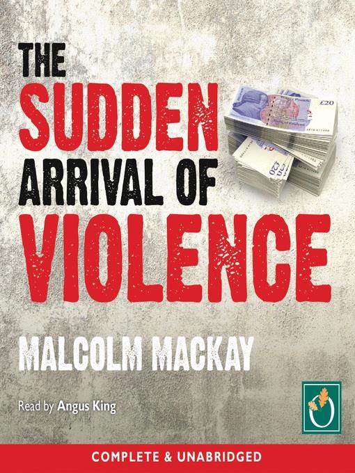 The Sudden Arrival of Violence