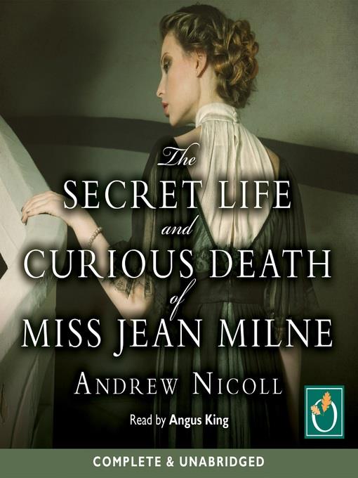 The Secret Life and Curious Death of Miss Jean Milne