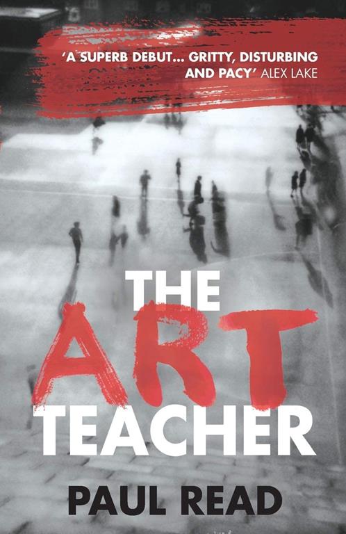 The Art Teacher: Shocking. Page-Turning. Crime Thriller