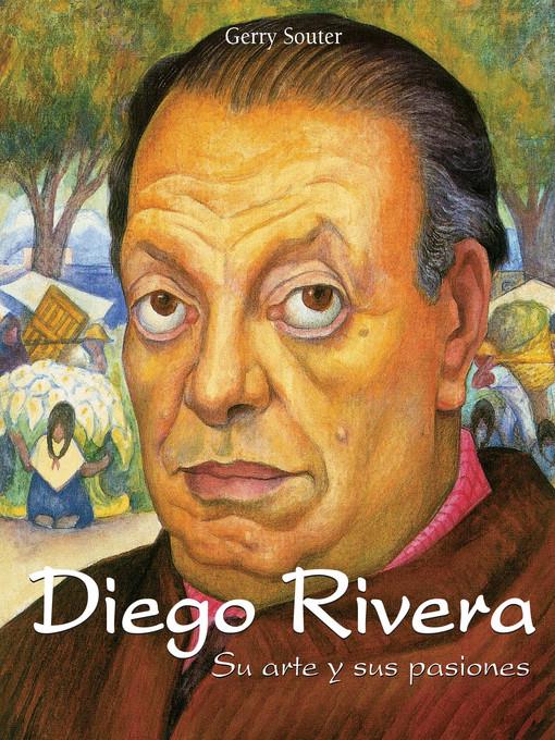 Diego Rivera--Su arte y sus pasiones