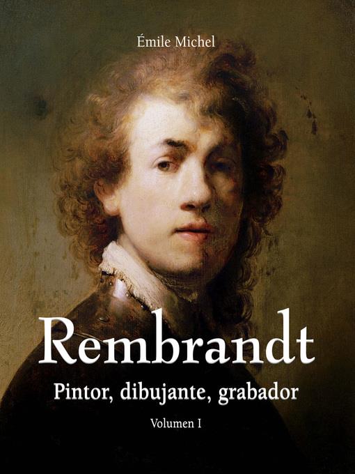 Rembrandt--Pintor, dibujante, grabador--Volumen I