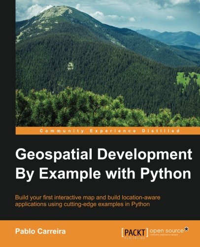 Geospatial Development by Example with Python