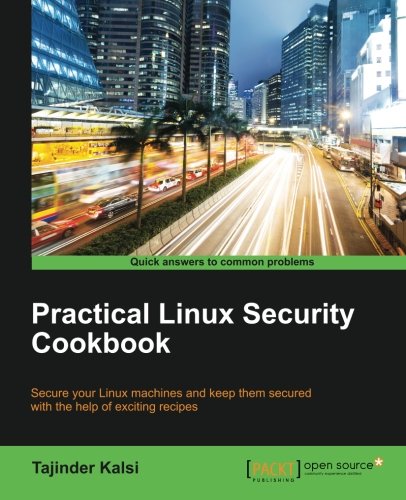 Practical Linux Security Cookbook