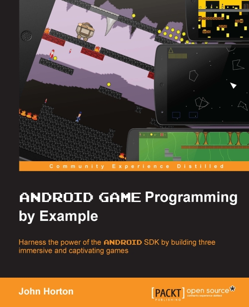 Android game programming by example : harness the power of the Android SDK by building three immersive and captivating games