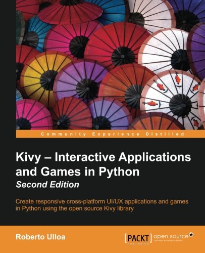 Kivy - Interactive applications and Games in Python, 2nd Edition