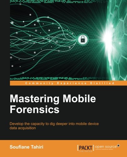 Mastering Mobile Forensics