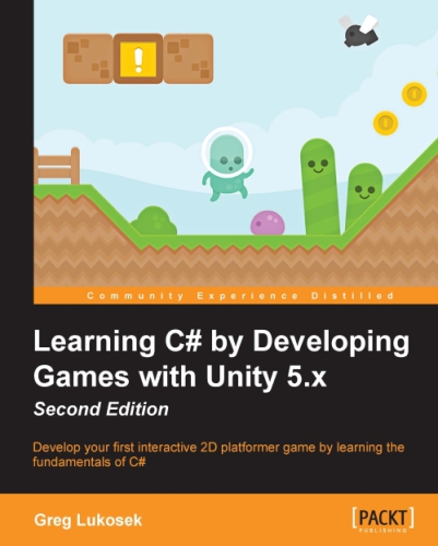 Learning C# by Developing Games with Unity 5.X - Second Edition