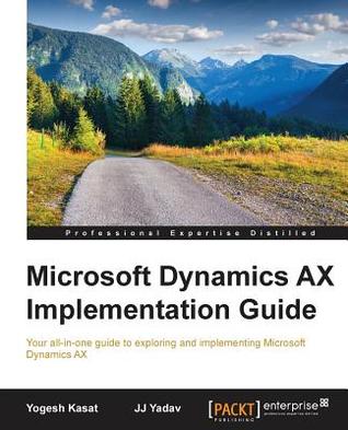 Microsoft Dynamics Ax Implementation Guide