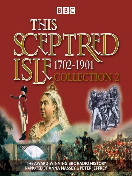 This Sceptred Isle, Collection 2, 1702-1901