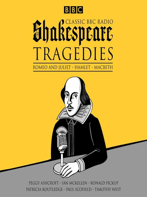 Classic BBC Radio Shakespeare, Tragedies