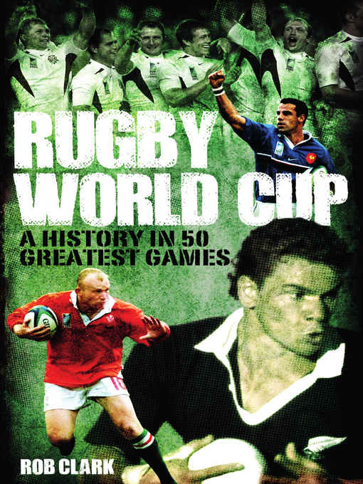 Rugby World Cup Greatest Games