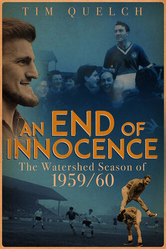 An end of innocence : the Watershed season of 1959/60.