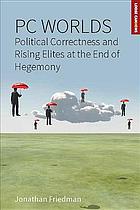 Political Correctness and Rising Elites at the End of Hegemony