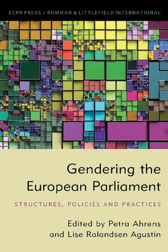 Gendering the European Parliament. Structures, policies, and practices.