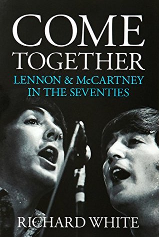 Come Together - Lennon  McCartney In The Seventies