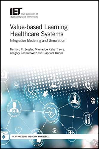 Value-based learning healthcare systems : integrative modeling and simulation