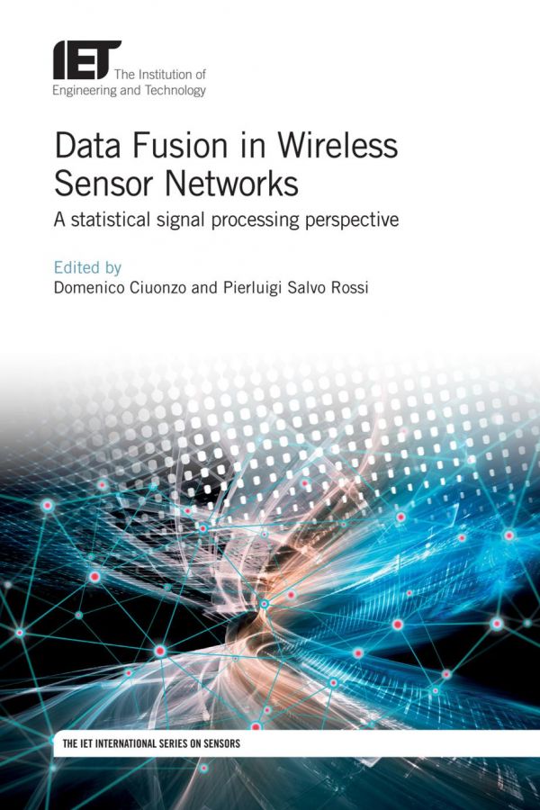 Data fusion in wireless sensor networks : a statistical signal processing perspective