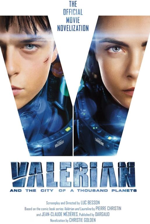 Valerian and the City of a Thousand Planets: The Official Movie Novelization