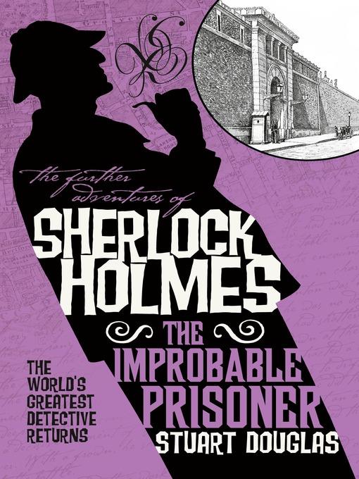 The Further Adventures of Sherlock Holmes--The Improbable Prisoner