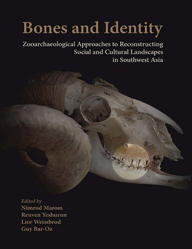 Bones and identity zooarchaeological approaches to reconstructing social and cultural landscapes in Southwest Asia