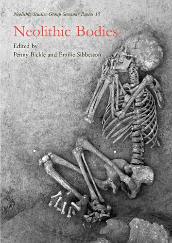 Neolithic bodies : neolithic studies group seminar papers 15