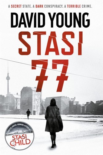 Stasi 77 (A Karin M&uuml;ller thriller)