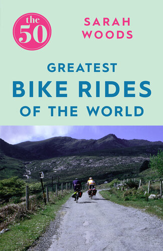 The 50 Greatest Bike Rides of the World