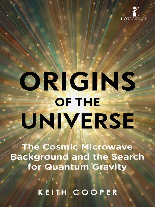 Origins of the Universe : The Cosmic Microwave Background and the Search for Quantum Gravity.